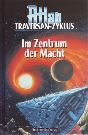 [Atlan Traversan-Zyklus 13] • Im Zentrum der Macht · Stories